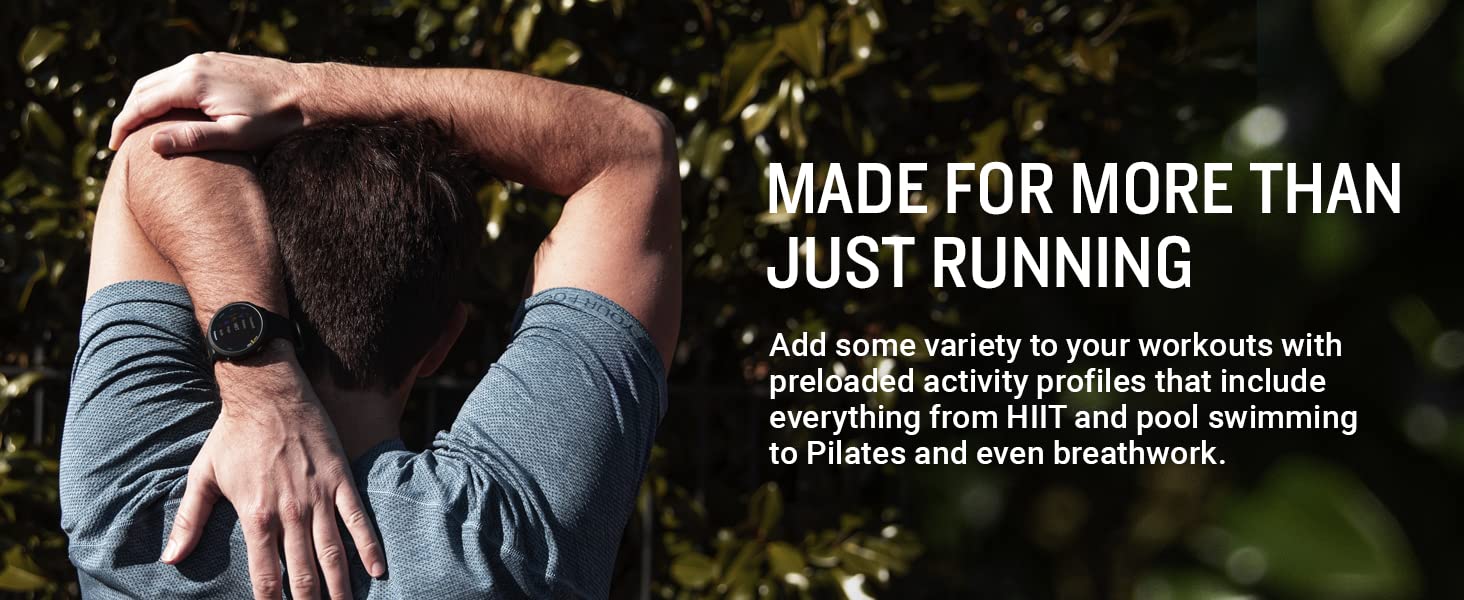 MADE FOR MORE THAN JUST RUNNING