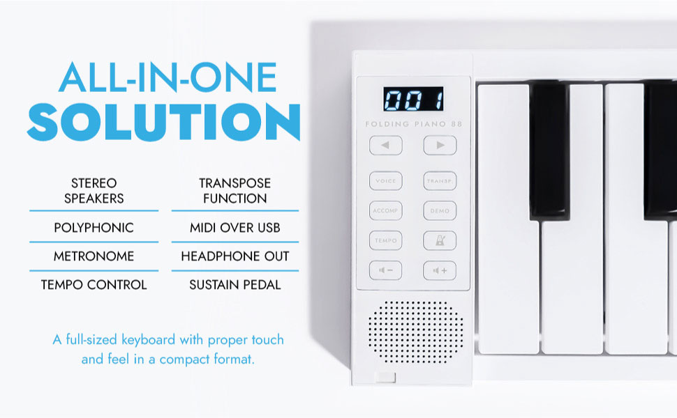 Stereo speakers, Transpose, Polyphonic, MIDI USB, Metronome, Headphone, Sustain pedal, proper touch