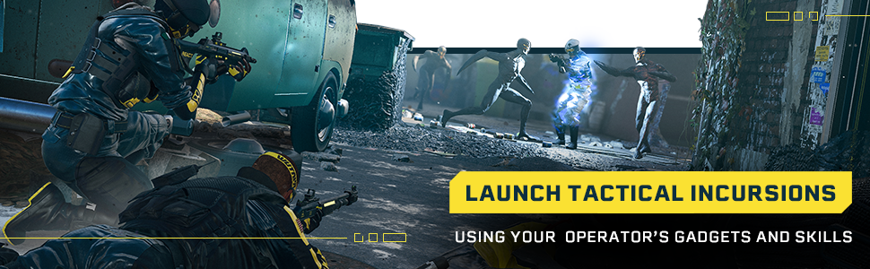 launch tactical incursions