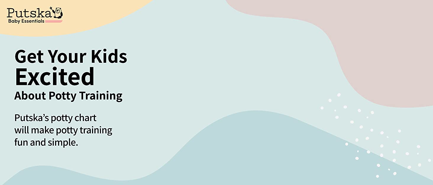 Get Your Kids Excited About Potty Training. Putska’s potty chart makes the process fun and simple.