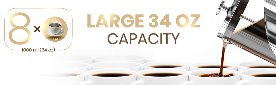 Coffee presser stainless steel holds 34oz of coffee, equivalent to 8 4oz cups in one batch