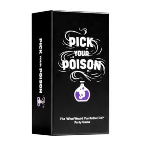 PICK YOUR POISON Card Game - The “What Would You Rather Do?” Party Game for All Ages - Family Editio
