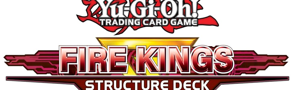 YGO Structure Deck Revamped: Fire Kings