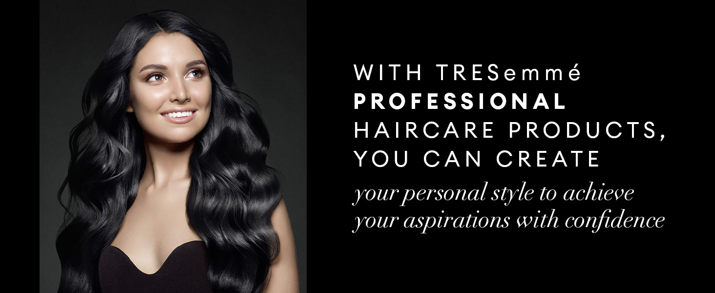TRESemmé products help you create your personal style to achieve your aspirations with confidence