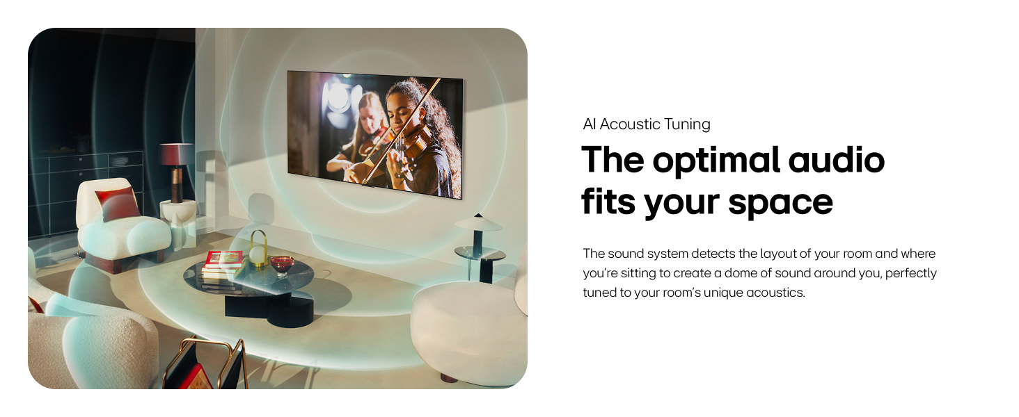 The optimal audio fits your space