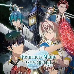 A Returner's Magic Should Be Special - Season 1