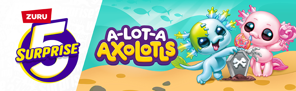 5 SURPRISE A-Lot-A Axolotols, (2 Capsules)