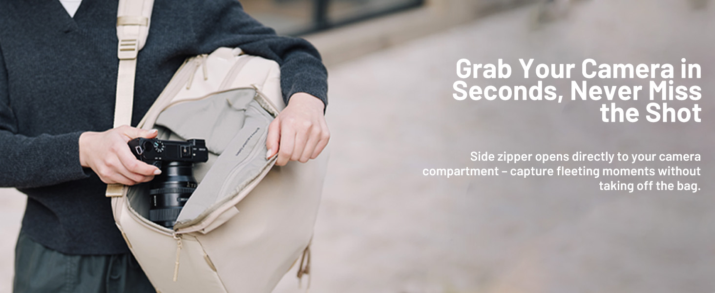 Side zipper opens directly to your camera compartment