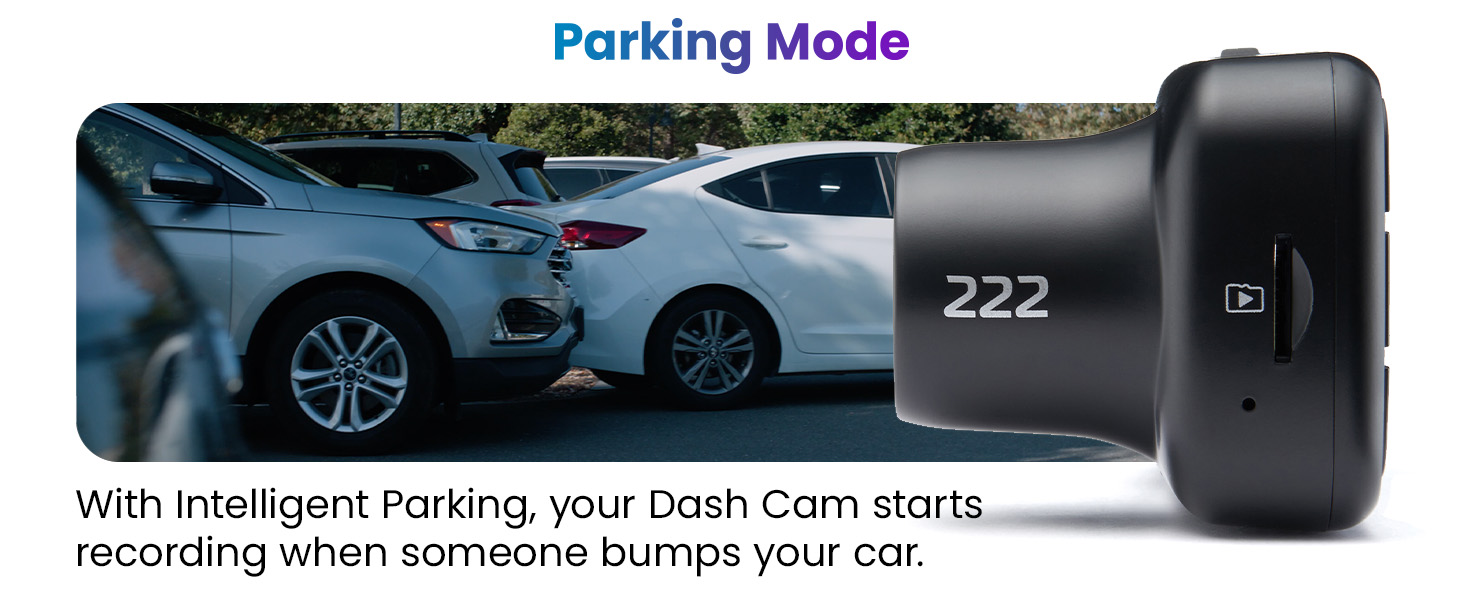parking mode parking your dash cam starts someone bumps your car.