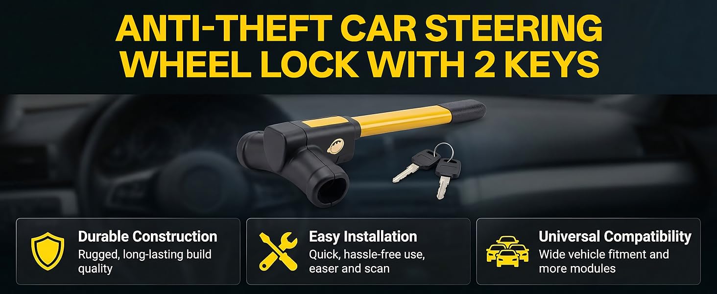 Text reads 'ANTI-THEFT CAR STEERING WHEEL LOCK WITH 2 KEYS' with features listed: 'Reliable Connection', 'Easy Installation', 'Maximum Compatibility'. Black steering wheel lock device shown.