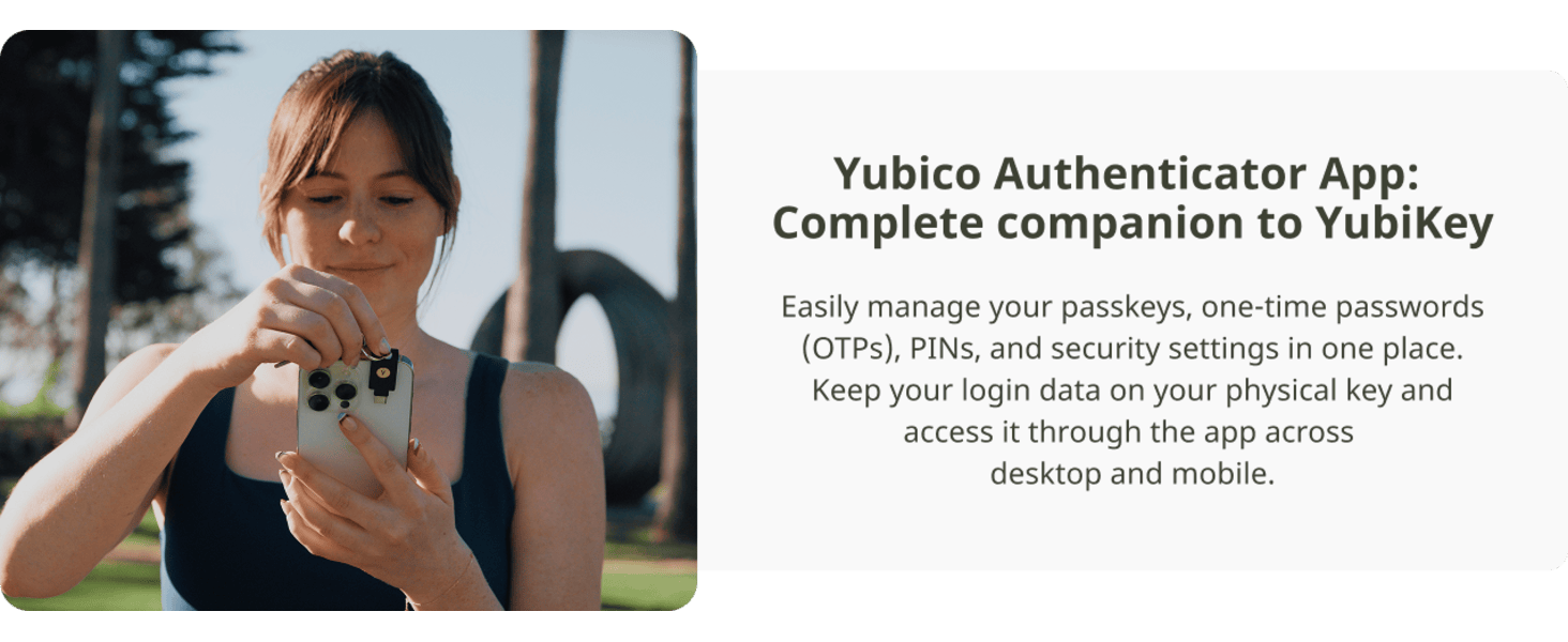 Text reads 'Yubico Authenticator App: Complete companion to YubiKey' with subtitle 'Easily manage your passkeys, one-time passwords, and other credentials. Keep your login data on your physical key and access it through the app across desktop and mobile.' Image shows person holding authentication device with app interface visible.